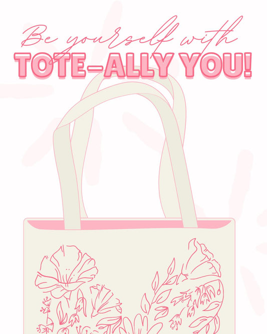 Tote-ally You!